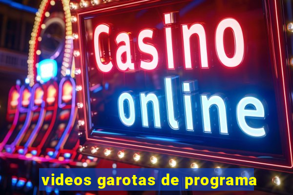 videos garotas de programa